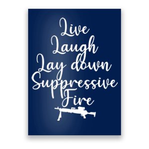 Wo Live Laugh Lay Down Suppressive Fire V-Neck Poster