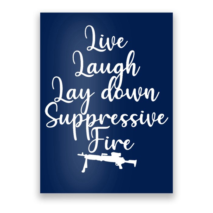 Wo Live Laugh Lay Down Suppressive Fire V-Neck Poster