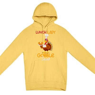 Women Lunch Lady Gobble Squad Thanksgiving Turkey Lunch Lady Premium Pullover Hoodie