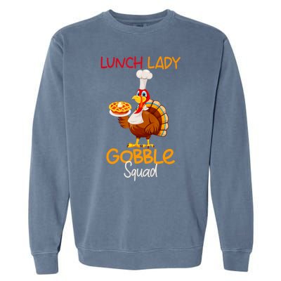 Women Lunch Lady Gobble Squad Thanksgiving Turkey Lunch Lady Garment-Dyed Sweatshirt