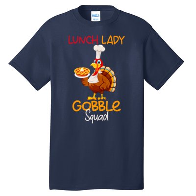 Women Lunch Lady Gobble Squad Thanksgiving Turkey Lunch Lady Tall T-Shirt