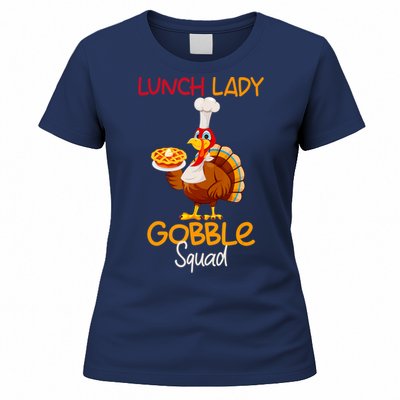 Women Lunch Lady Gobble Squad Thanksgiving Turkey Lunch Lady Women's T-Shirt