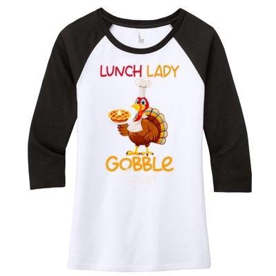 Women Lunch Lady Gobble Squad Thanksgiving Turkey Lunch Lady Women's Tri-Blend 3/4-Sleeve Raglan Shirt