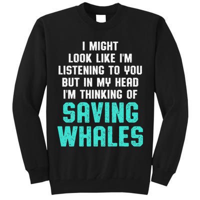 Whale Lover Listening Save The Whales Earth Day Tall Sweatshirt