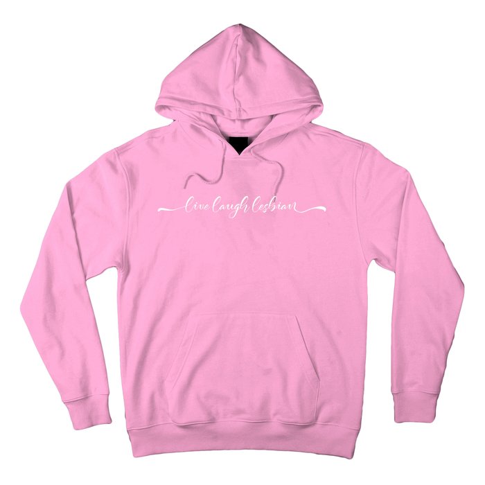 Womens Live Laugh Lesbian Hoodie