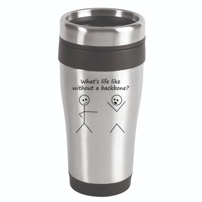 Whats Life Like Without A Backbone Funny Stickfigure 16oz Travel Tumbler