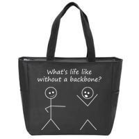 Whats Life Like Without A Backbone Funny Stickfigure Zip Tote Bag