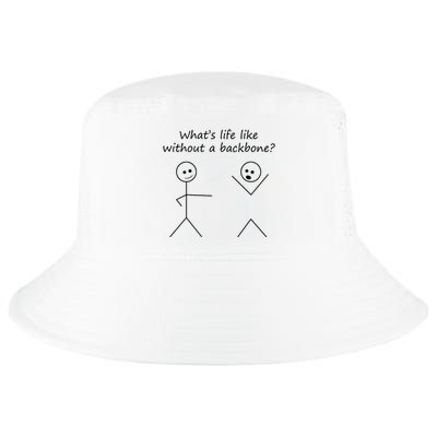 Whats Life Like Without A Backbone Funny Stickfigure Cool Comfort Performance Bucket Hat
