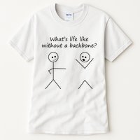 Whats Life Like Without A Backbone Funny Stickfigure Tall T-Shirt