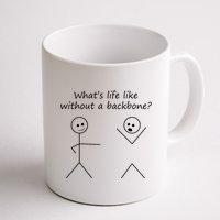 Whats Life Like Without A Backbone Funny Stickfigure Mug