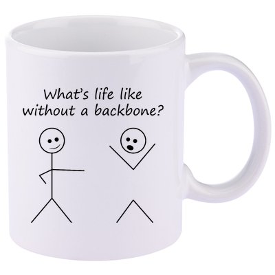 Whats Life Like Without A Backbone Funny Stickfigure 11oz C Handle Ceramic Mug