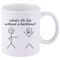 Whats Life Like Without A Backbone Funny Stickfigure 11oz C Handle Ceramic Mug