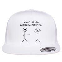 Whats Life Like Without A Backbone Funny Stickfigure Flatbill Hat