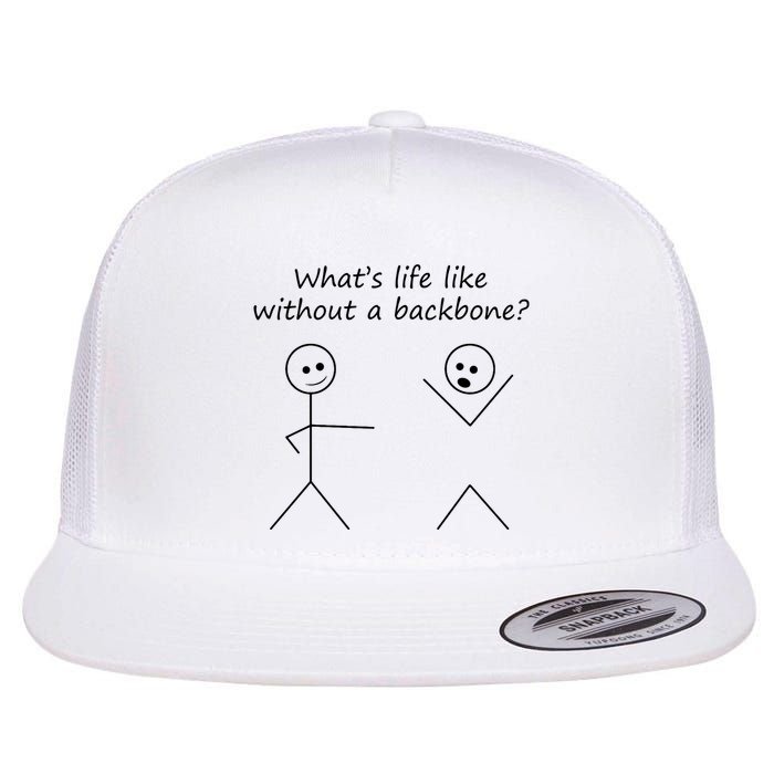 Whats Life Like Without A Backbone Funny Stickfigure Flatbill Hat