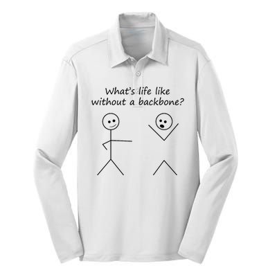 Whats Life Like Without A Backbone Funny Stickfigure Silk Touch Performance Long Sleeve Polo