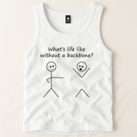 Whats Life Like Without A Backbone Funny Stickfigure Tank Top