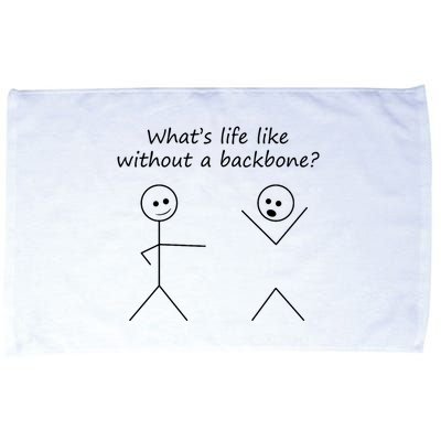 Whats Life Like Without A Backbone Funny Stickfigure Microfiber Hand Towel