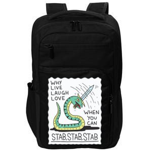 Why Live Laugh Love When You Can Stab Stab Stab Impact Tech Backpack