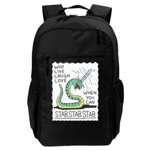 Why Live Laugh Love When You Can Stab Stab Stab Daily Commute Backpack