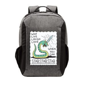 Why Live Laugh Love When You Can Stab Stab Stab Vector Backpack