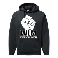 WLM White Lives Matters Fist Performance Fleece Hoodie