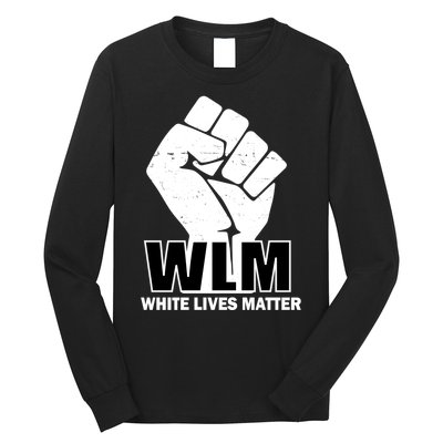 WLM White Lives Matters Fist Long Sleeve Shirt