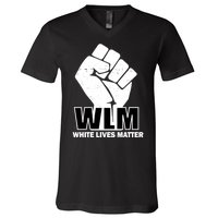 WLM White Lives Matters Fist V-Neck T-Shirt