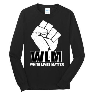 WLM White Lives Matters Fist Tall Long Sleeve T-Shirt