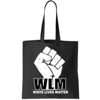 WLM White Lives Matters Fist Bag