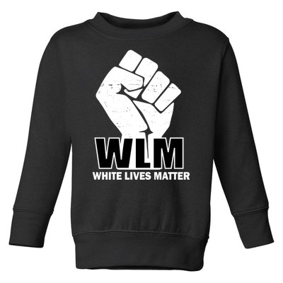 WLM White Lives Matters Fist Toddler Sweatshirt