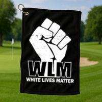 WLM White Lives Matters Fist Golf Towel
