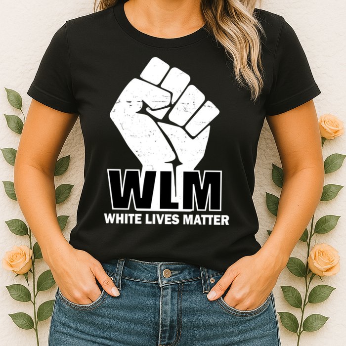 WLM White Lives Matters Fist Womens T-Shirt
