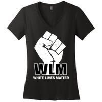 WLM White Lives Matters Fist Women's V-Neck T-Shirt
