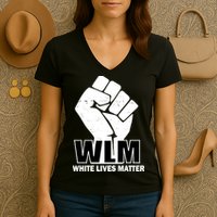 WLM White Lives Matters Fist Women's V-Neck T-Shirt