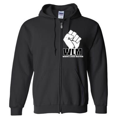 WLM White Lives Matters Fist Full Zip Hoodie