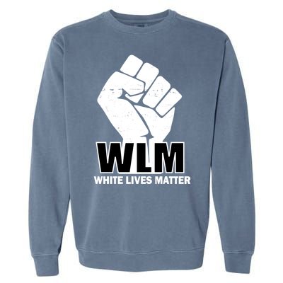 WLM White Lives Matters Fist Garment-Dyed Sweatshirt