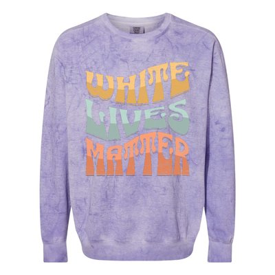 White Lives Matter Retro Colorful White Lives Matter Trending Political Humor Colorblast Crewneck Sweatshirt