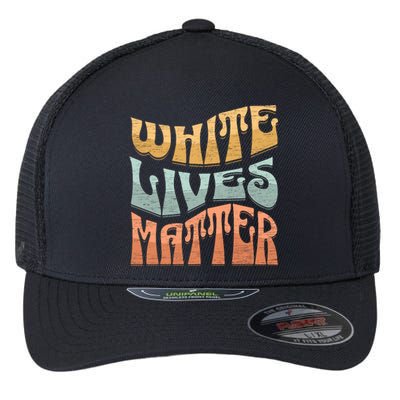 White Lives Matter Retro Colorful White Lives Matter Trending Political Humor Flexfit Unipanel Trucker Cap