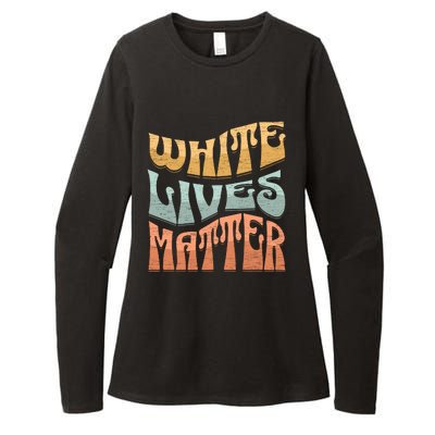 White Lives Matter Retro Colorful White Lives Matter Trending Political Humor Womens CVC Long Sleeve Shirt