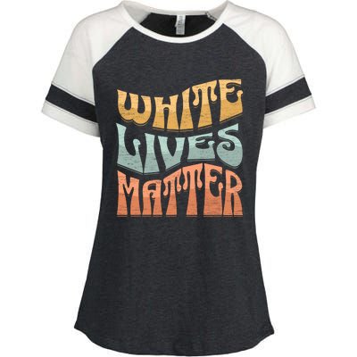 White Lives Matter Retro Colorful White Lives Matter Trending Political Humor Enza Ladies Jersey Colorblock Tee