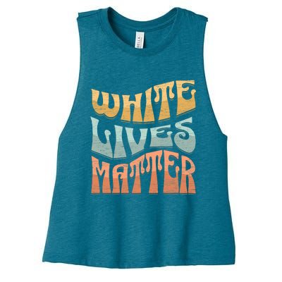 White Lives Matter Retro Colorful White Lives Matter Trending Political Humor Women's Racerback Cropped Tank