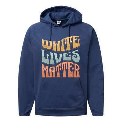 White Lives Matter Retro Colorful White Lives Matter Trending Political Humor Performance Fleece Hoodie