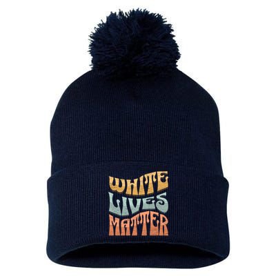 White Lives Matter Retro Colorful White Lives Matter Trending Political Humor Pom Pom 12in Knit Beanie