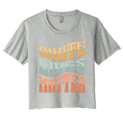 White Lives Matter Retro Colorful White Lives Matter Trending Political Humor Women's Crop Top Tee