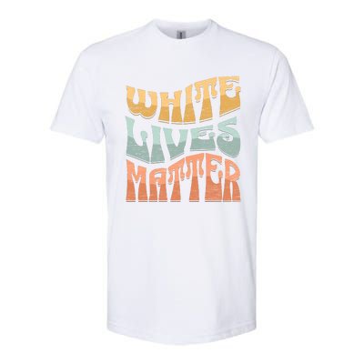 White Lives Matter Retro Colorful White Lives Matter Trending Political Humor Softstyle CVC T-Shirt