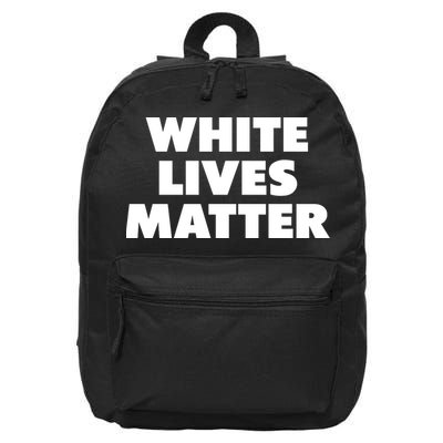 White Lives Matter Funny White Lives Matter Trending Political Humor 16 in Basic Backpack