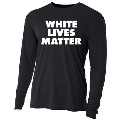 White Lives Matter Funny White Lives Matter Trending Political Humor Cooling Performance Long Sleeve Crew