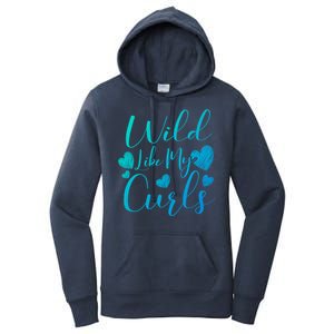 Wild Like My Curls Funny Curly Haired Gift Women's Pullover Hoodie