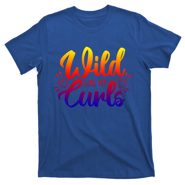 Wild Like My Curls Girls Funny Curly Hair Gift T-Shirt