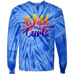 Wild Like My Curls Girls Funny Curly Hair Gift Tie-Dye Long Sleeve Shirt